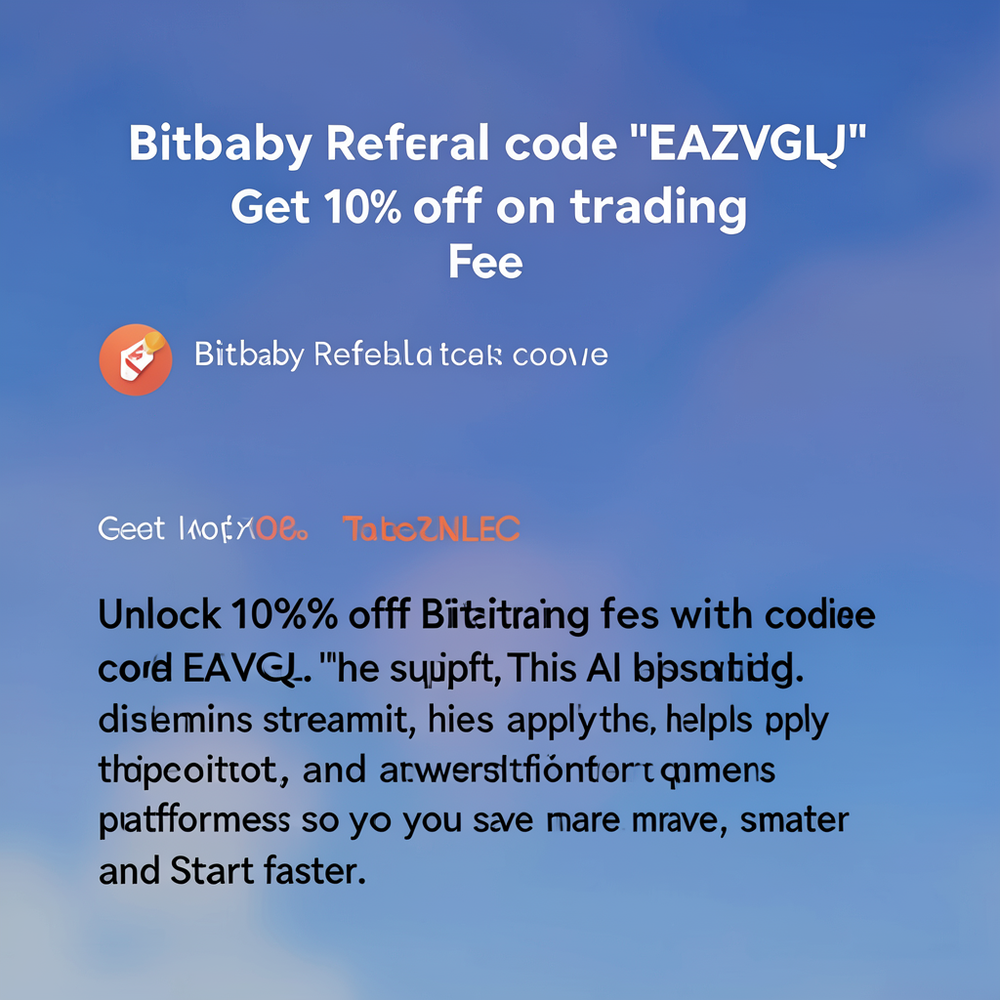 Bitbaby Referral code "EAZVGLQ" Get 10% off on trading Fee website