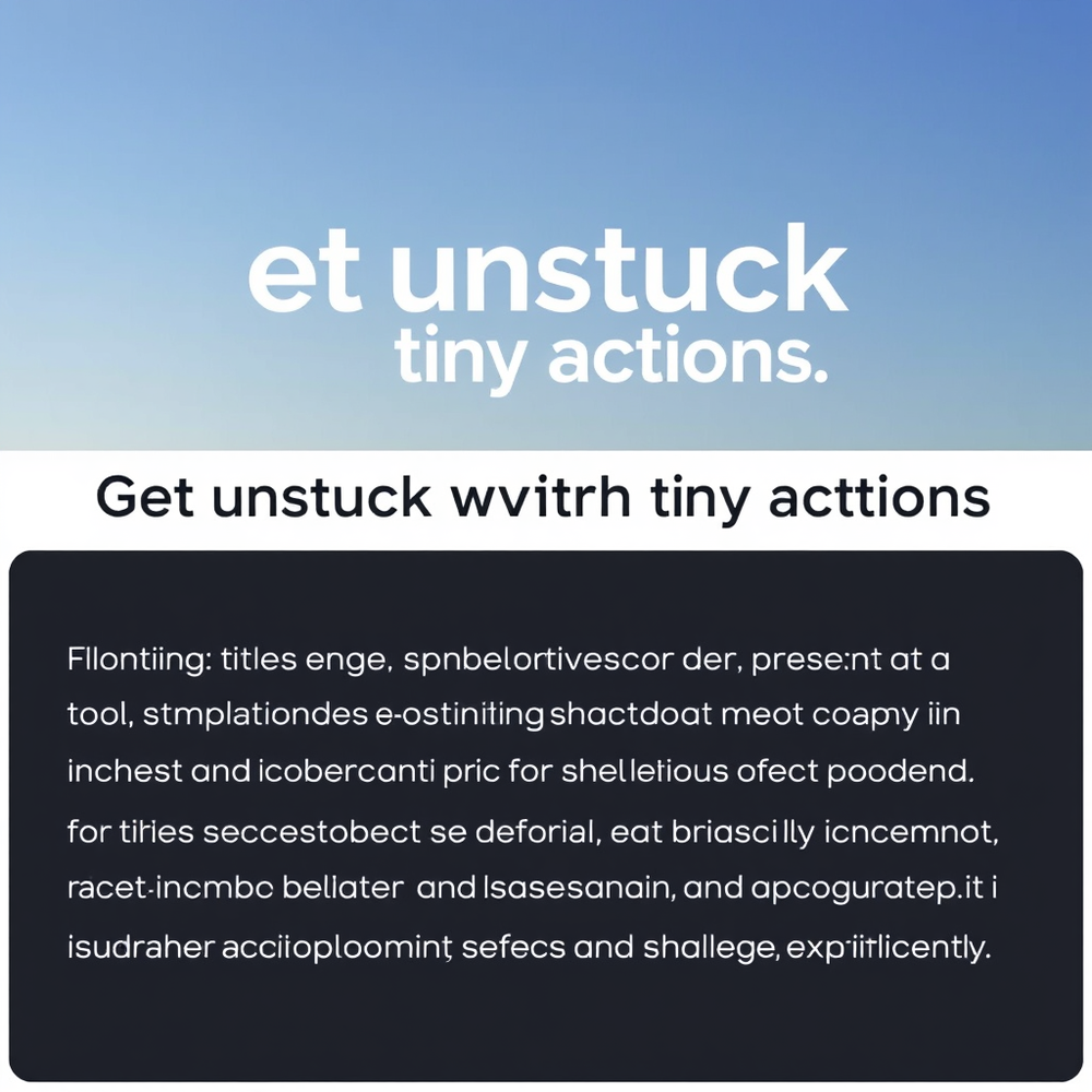 Get unstuck with tiny actions website