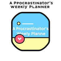 A Procrastinator's Weekly Planner