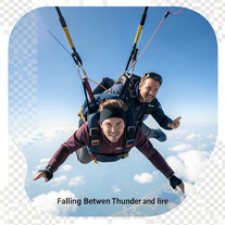 Falling Between Thunder and Fire