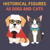 Historical Figures as Dogs and Cats icon