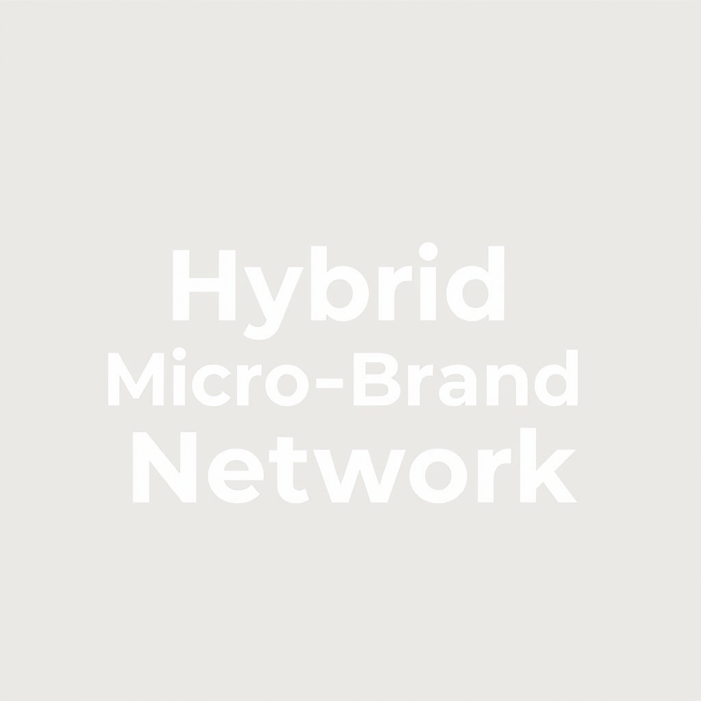 “Hybrid Local-First Micro‑Brand Network”