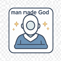 man made God