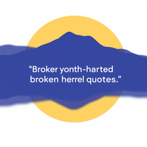 Original Broken hearted qoutes