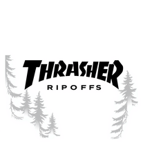 THRASHER RIPOFFS