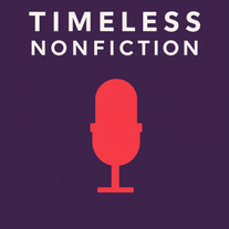 Timeless Nonfiction: Podcast Script Generator