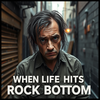When Life Hits Rock Bottom icon