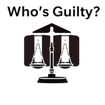 Who's Guilty?