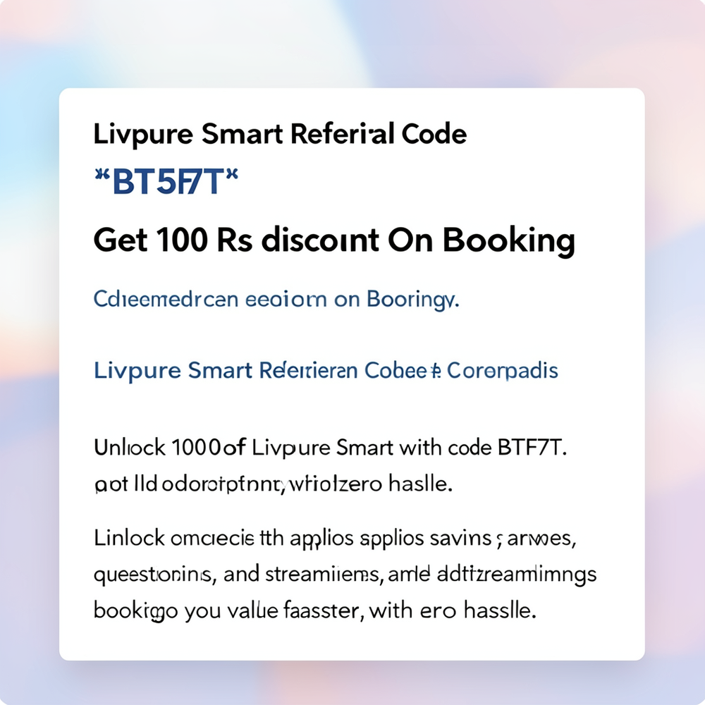 Livpure Smart Referral Code “BT5F7T” Get 100 Rs discount On Booking website