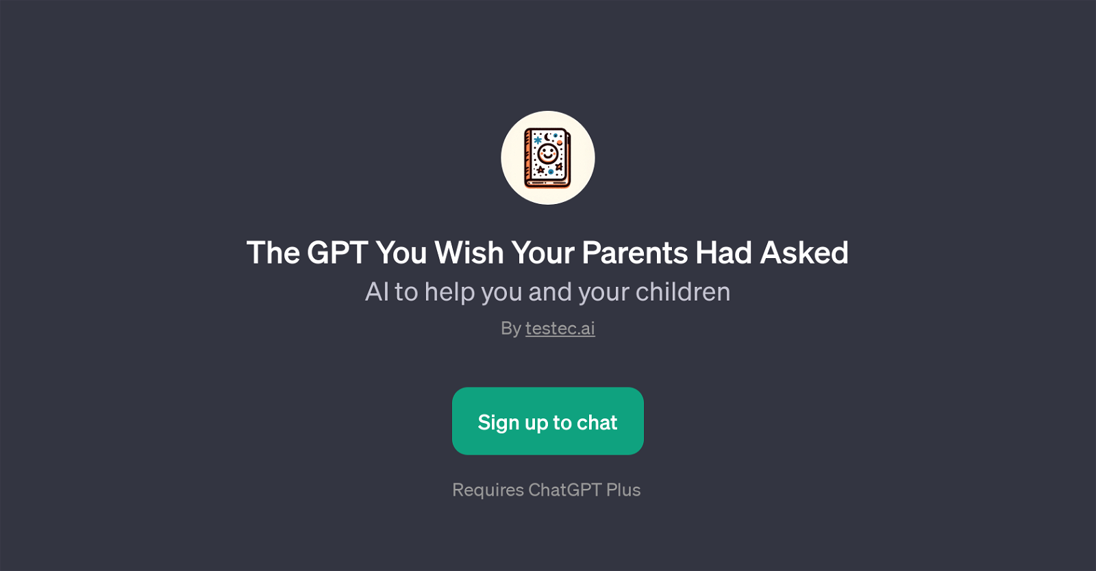 The GPT You Wish Your Parents Had Asked website
